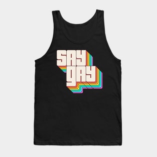 Say Gay Say Gay Say No To Don't Say Gay Tank Top